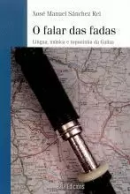 O FALAR DAS FADAS. LINGUA, MUSICA E TOPONIMIA DA GALIZA