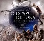 O ESPAZO DE FORA UNHA AVENTURA NOUTRA DIMENSION