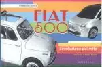 CPRG FIAT 500 * LA EVOLUCION DE UN MITO * 200 FOTOGRAFIAS