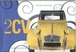 CPRG CITROEN 2CV-DOS CABALLOS*LA HISTORIA DEL MITICO 2CV