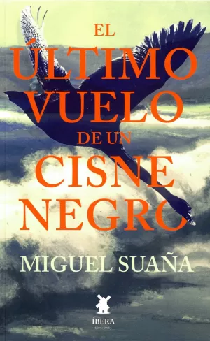 EL ÚLTIMO VUELO DE UN CISNE NEGRO