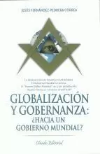 GLOBALIZACION Y GOBERNANZA:¿HACIA UN GOBIERNO MUNDIAL?