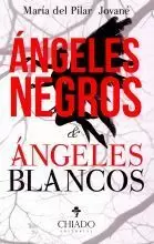 ANGELES NEGROS / ANGELES BLANCOS