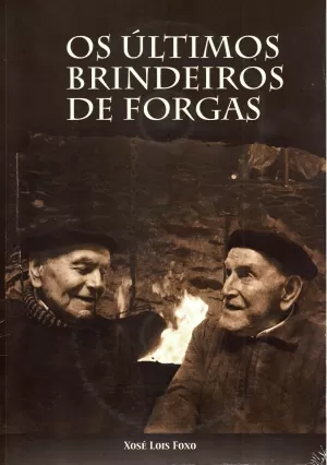 OS ÚLTIMOS BRINDEIROS DE FORGAS (INCL.CD)