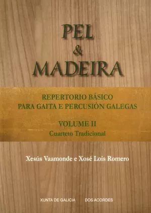 PEL E MADEIRA VOLUME II.CUARTETO TRADICIONAL (ED.RUSTICA)(INCL.CD`S)