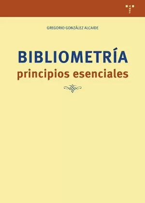 BIBLIOMETRÍA: PRINCIPIOS ESENCIALES
