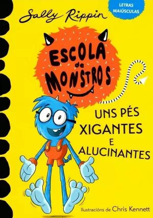 ESCOLA DE MONSTROS IV. UNS PÉS XIGANTES E ALUCINANTES