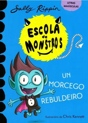 ESCOLA DE MONSTROS VI. UN MORCEGO REBULDEIRO