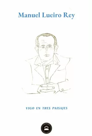 VIGO EN TRES PAISAJES