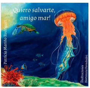 ¡QUIERO SALVARTE AMIGO MAR! / QUERO SALVARTE AMIGO MAR!